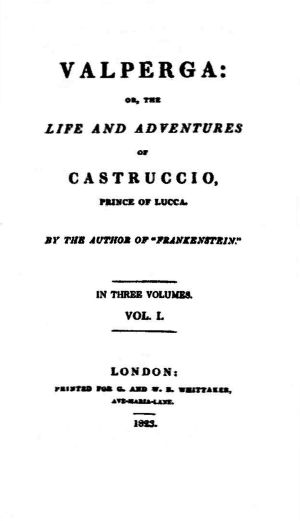 [Gutenberg 63337] • Valperga Volume 1 (of 3) / or, The life and adventures of Castruccio, prince of Lucca